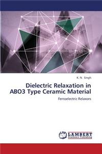 Dielectric Relaxation in Abo3 Type Ceramic Material
