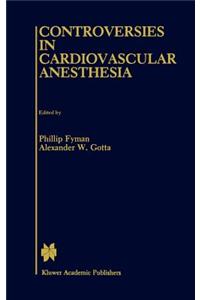Controversies in Cardiovascular Anesthesia