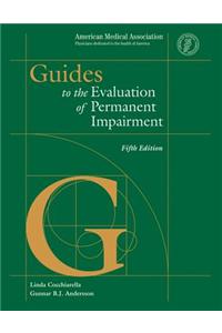 Guides to the Evaluation of Permanent Impairment