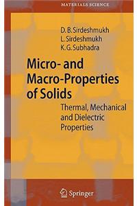 Micro- And Macro-Properties of Solids: Thermal, Mechanical and Dielectric Properties