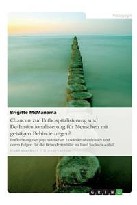 Chancen Zur Enthospitalisierung Und de-Institutionalisierung Fur Menschen Mit Geistigen Behinderungen?