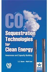 CO2 Sequestration Technologies for Clean Energy: Awareness and Capacity Building