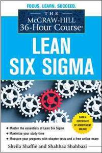 The McGraw-Hill 36-Hour Course: Lean Six SIGMA