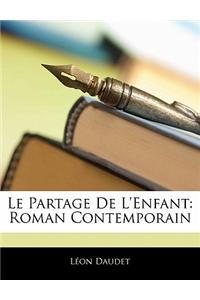 Le Partage de L'Enfant: Roman Contemporain