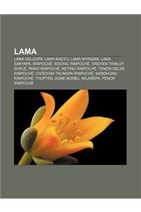 Lama: Lama Gelugpa, Lama Kagyu, Lama Nyingma, Lama Sakyapa, Rinpoche, Sogyal Rinpoche, Orgyen Trinley Dorje, Pawo Rinpoche,