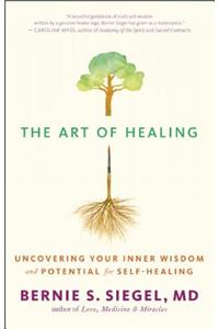 The Art of Healing: Uncovering Your Inner Wisdom and Potential for Self-Healing