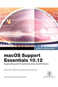 Macos Support Essentials 10.12: Supporting and Troubleshooting Macos Sierra