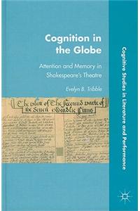 Cognition in the Globe: Attention and Memory in Shakespeare's Theatre