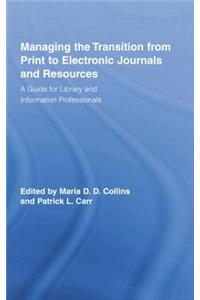 Managing the Transition from Print to Electronic Journals an