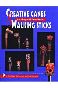 Creative Canes and Walking Sticks