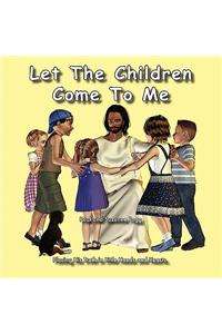 Let the Children Come to Me