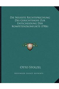 Die Neueste Rechtsprechung Des Gerichtshofs Zur Entscheidung Der Kompetenzkonflikte (1906)