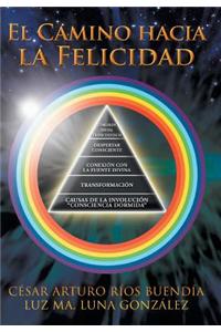 El Camino Hacia La Felicidad