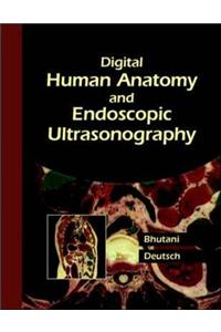 Digital Human Anatomy and Endoscopic Ultrasonography [With CDROM]
