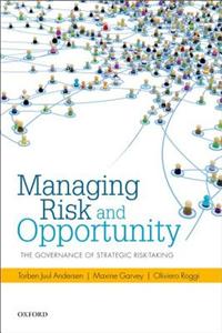 Managing Risk and Opportunity: The Governance of Strategic Risk-Taking