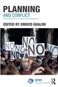 Planning and Conflict: Critical Perspectives on Contentious Urban Developments