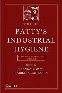 Patty's Industrial Hygiene: Evaluation and Control