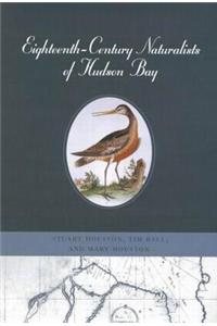 Eighteenth-Century Naturalists of Hudson Bay