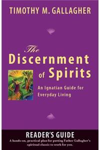 The Discernment of Spirits: A Reader's Guide: An Ignatian Guide for Everyday Living