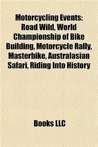Motorcycling Events: Motorcycle Races, Motorcycle Racing Series, Motorcycle Rallies, Motorcycle Shows