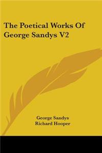 The Poetical Works Of George Sandys V2