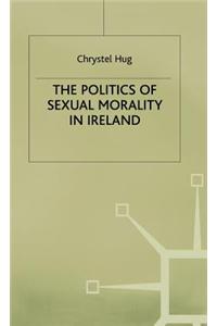 The Politics of Sexual Morality in Ireland