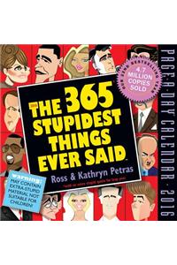 365 Stupidest Things Ever Said