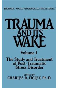 Trauma and Its Wake