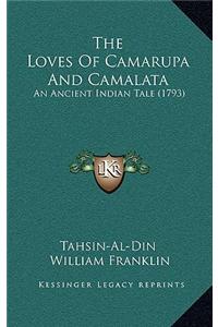 The Loves of Camarupa and Camalata: An Ancient Indian Tale (1793)