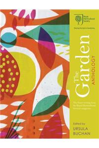 Rhs the Garden Anthology: Celebrating the Best Garden Writing from the Royal Horticultural Society