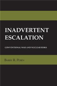 Inadvertent Escalation: Conventional War and Nuclear Risks