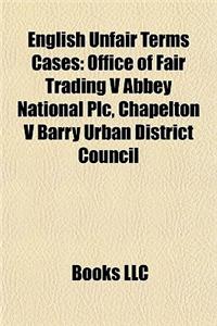 English Unfair Terms Cases: Office of Fair Trading V Abbey National Plc, Chapelton V Barry Urban District Council