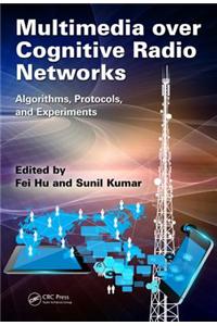 Multimedia Over Cognitive Radio Networks
