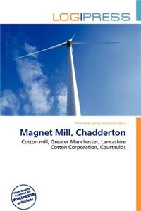 Magnet Mill, Chadderton