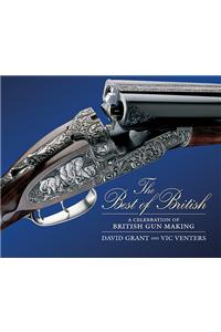 The Best of British: A Celebration of British Gun Making