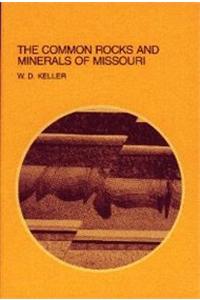 The Common Rocks and Minerals of Missouri