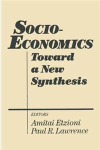Socio-Economics: Toward a New Synthesis