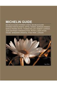 Michelin Guide: Michelin Guide Starred Chefs, Michelin Guide Starred Restaurants, Eiffel Tower, Gordon Ramsay, Marco Pierre White