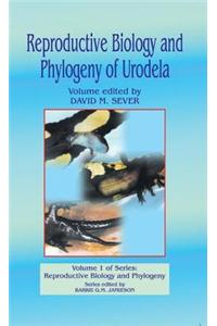 Reproductive Biology and Phylogeny of Urodela