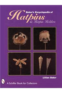 Baker's Encyclopedia of Hatpins and Hatpin Holders
