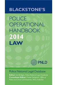 Blackstone's Police Operational Handbook 2014: Law