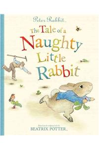 Peter Rabbit The Tale of a Naughty Little Rabbit