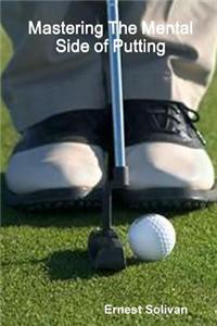 Mastering the Mental Side of Putting