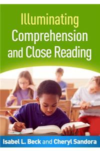 Illuminating Comprehension and Close Reading