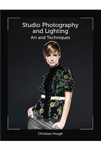 Studio Photography and Lighting: Art and Techniques