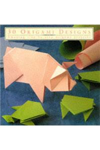 30 Origami Designs: Amazing Step-by-step Origami Projects