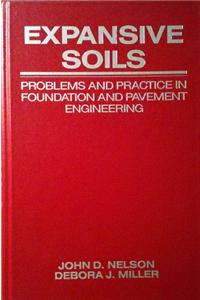 Expansive Soils:Problems And Practice In Foundation And Pavement Engineering