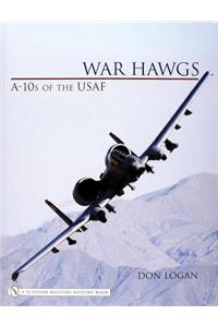 War Hawgs: A-10s of the USAF