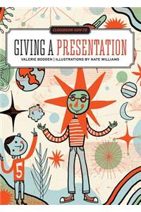 Classroom How-To: Giving a Presentation
