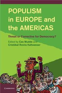 Populism in Europe and the Americas: Threat or Corrective for Democracy?